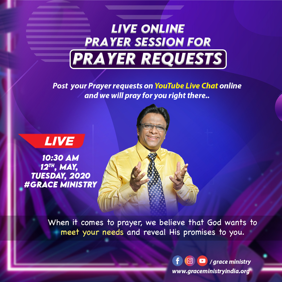 Join the Live Online Prayer session for prayer requests on youtube by Grace Ministry with Bro Andrew and Sis Hanna on May 12th Tuesday, 2020. 